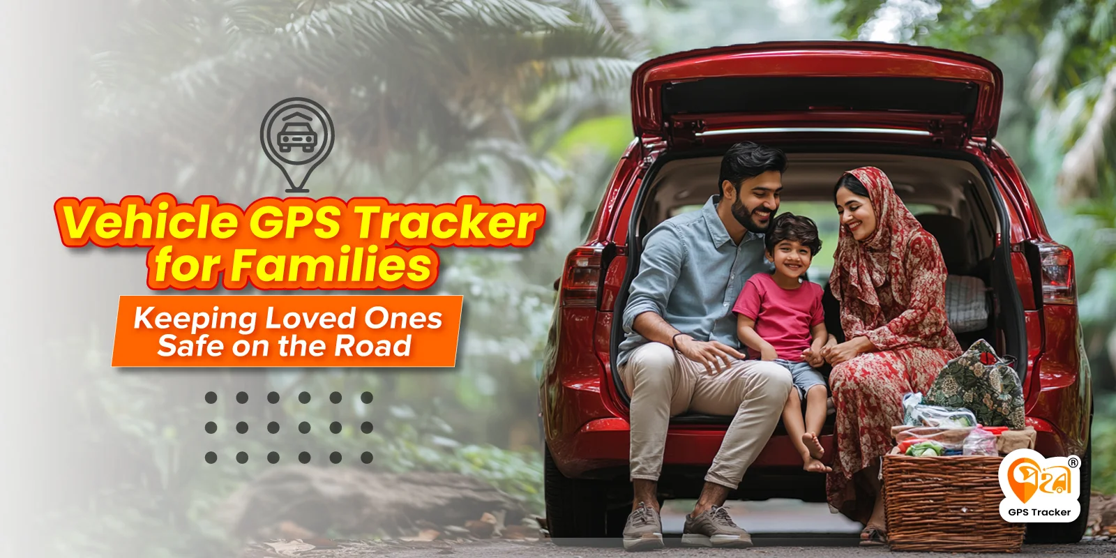 vehicle GPS tracker protected car with happy family